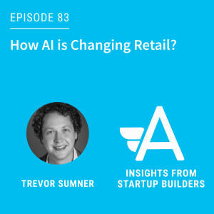 How AI is Changing Retail with Trevor Sumner