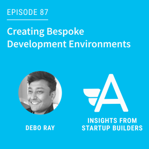 Creating Bespoke Development Environments with Debo Ray from DevZero