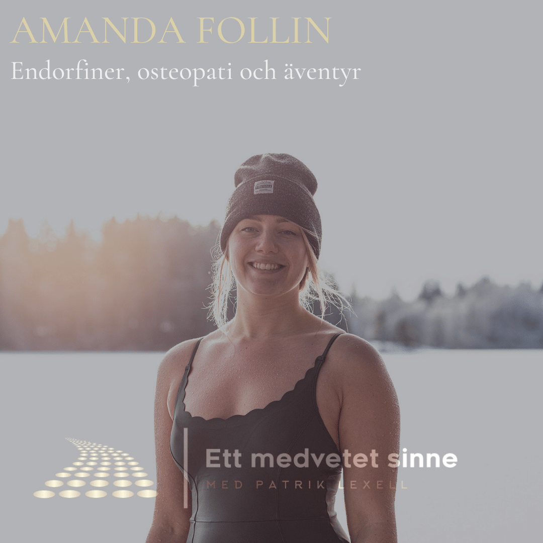 73. Amanda Follin - Endorfiner, osteopati och äventyr, del 1