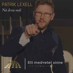 33. Patrik Lexell - Nå dina mål