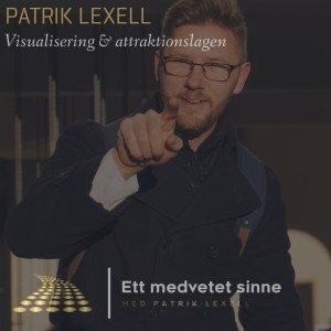 40. Patrik Lexell - Visualisering och attraktionslagen