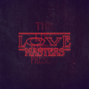 The Love Masters- Episode 681- Huey Lewis Wouldn't Do That