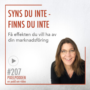 #207 • Syns du inte - finns du inte