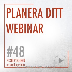 48 • Planera ditt webinar