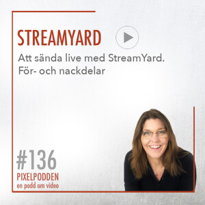 #136 • Att sända live med StreamYard