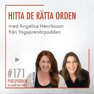 #171• Hitta de rätta orden - med Angelica Henriksson från Yogaprenörpodden