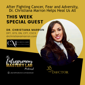 After Fighting Cancer, Fear and Adversity, Dr. Christiana Marron Helps Heal Us All