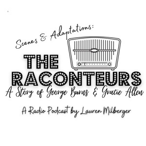 Trailer: A Story Of George Burns & Gracie Allen (The Raconteurs) JULY 2021