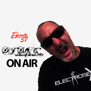 DJ "D.O.C." On Air Episode 37