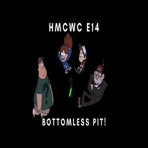 HMCWC E14: Bottomless Pit!