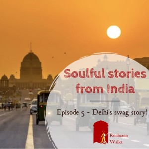 The story of Delhi's swag! | English Audio