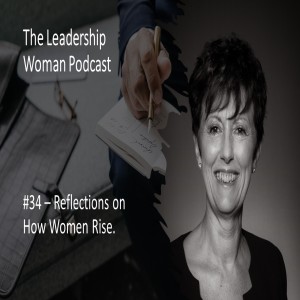#34 - Reflections on How Women Rise