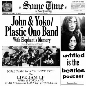 John & Yoko / Plastic Ono Band  - “Some Time in New York City” (1972) Part 1