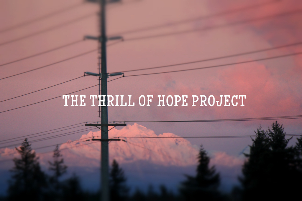 The Thrill of Hope Project - Offering Sunday - May