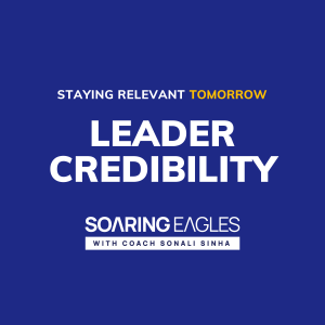 Credibility: Why It’s Important for Leaders & How To Develop It