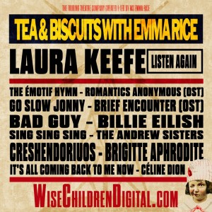 Tea & Biscuits with Emma Rice and Laura Keefe