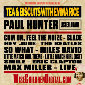 Tea & Biscuits with Emma Rice and Paul Hunter
