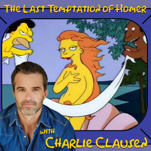 The Last Temptation Of Homer (with Charlie Clausen)