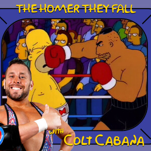 The Homer They Fall (with Colt Cabana)