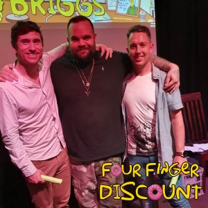 Four Finger Discount LIVE with Briggs (Recorded March 20th, 2019)