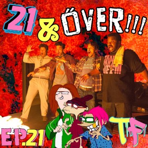 Episode 21: 21 & Over - Jake Martin & Joe Peralez