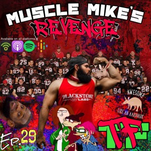 Episode 29: Muscle Mike's Revenge - Mike Salazar & Joe Peralez