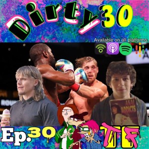 Episode 30: Dirty 30!