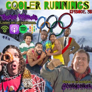 Episode 35: Cooler Runnings