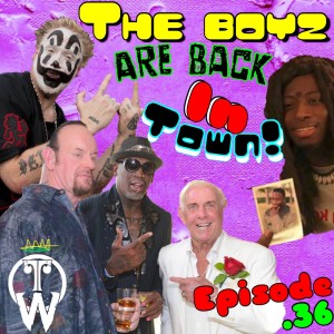 Episode 36: The Boys Are Back In Town