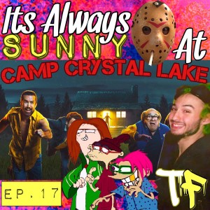 Episode 17: It's Always Sunny At Camp Crystal Lake - Sky