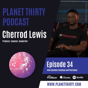 Episode 34: Cherrod Lewis