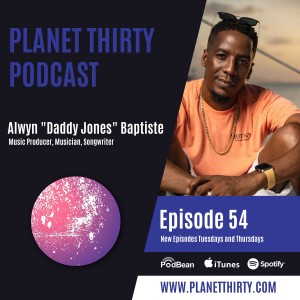 Episode 54: Alwyn "Daddy Jones" Baptiste