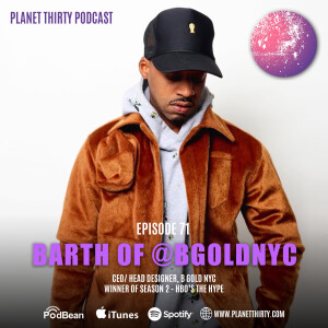 Episode 71: Barth of BGoldNYC