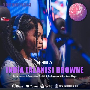 Episode 74: India ’Alanis’ Browne