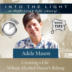 10in10 Adele Mason - Creating a life where alcohol doesn’t belong