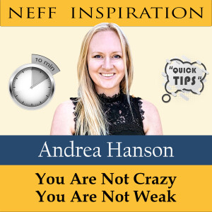 10 in 10 Andrea Hanson - You are not crazy, you are not weak