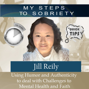 248 Jill Reily: Using Humor and Authenticity to Deal with Challenges to Mental Health and Faith