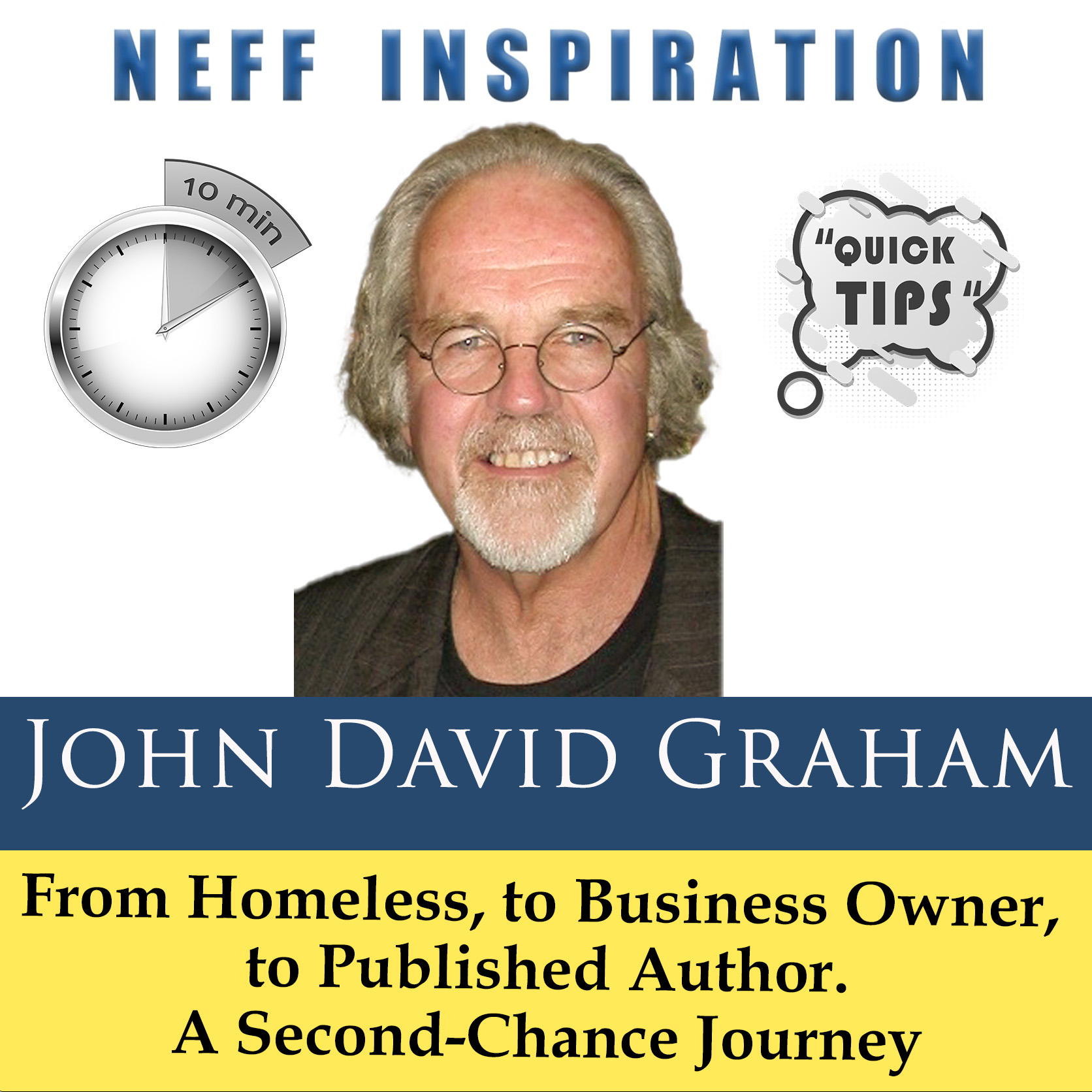 10 points in 10 mintues: John David Graham – From homeless, to business owner, to published author. A second-chance journey