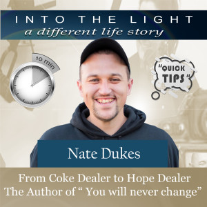 10in10 Nate Dukes: From Coke Dealer to Hope Dealer