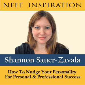 469 Shannon Sauer-Zavala: Nudge your personality for personal and professional success