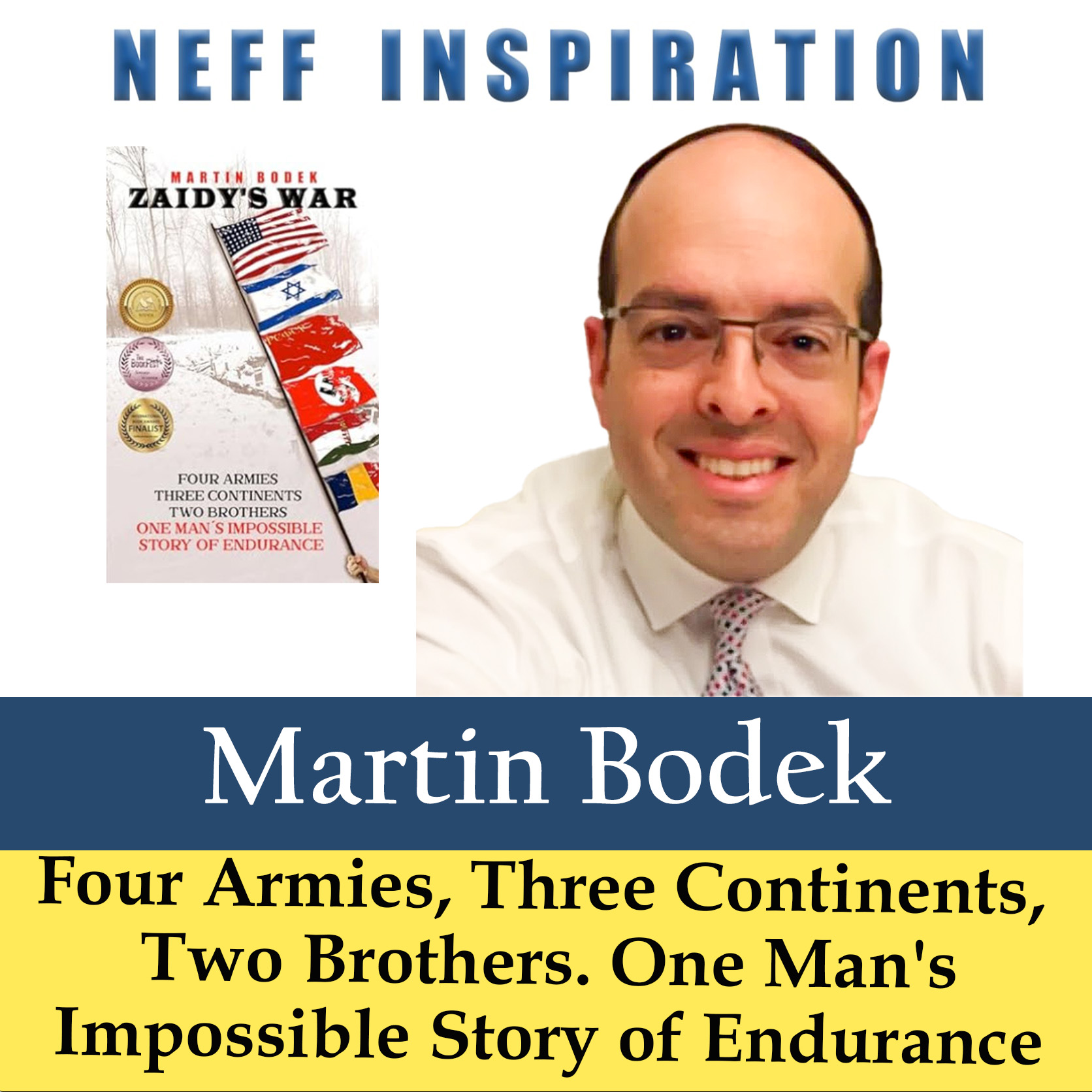 489 Martin Bodek: Zaidy’s War: 4 Armies, 3 Continents. One Man’s Impossible Story of Endurance