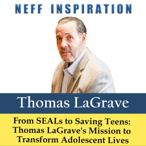 516 Tom LaGrave: From Special Forces to Special Insights - Breaking Fear and Rebuilding Resilience 🚨