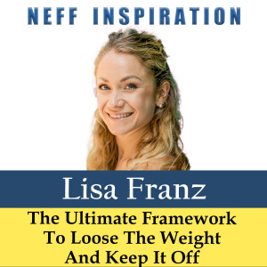 519 Lisa Franz - The ultimate framework to lose the weight and keep it off