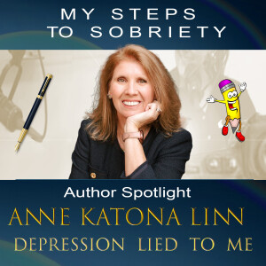 337 Author Spotlight Depression Lied To Me : Anne Katona Linn