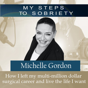 352 Michelle Gordon: How I left my multi-million dollar surgical career and live the life I want