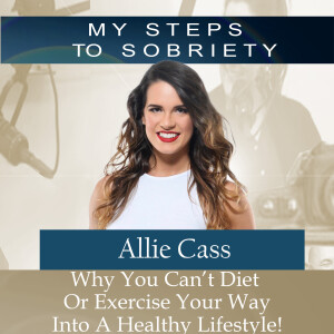 365 Allie Cass: Why You Can’t Diet or Exercise Your Way Into a Healthy Lifestyle
