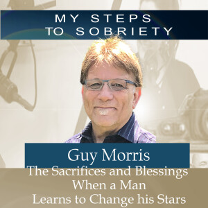 370 Guy Morris: The Sacrifices and Blessings When Man Learns To Change His Stars