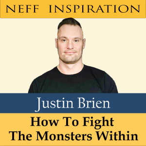 383 Justin Brien: How To Fight The Monster Within
