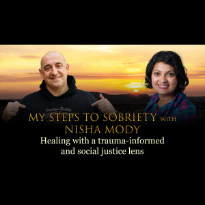 104 - Nisha Mody - How Getting Divorced Helped Me Heal Intergenerational and Emotional Trauma