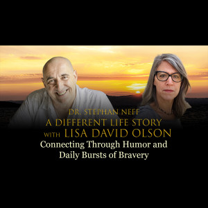 131 Lisa Olson - Connecting Through Humor and Daily Bursts of Bravery